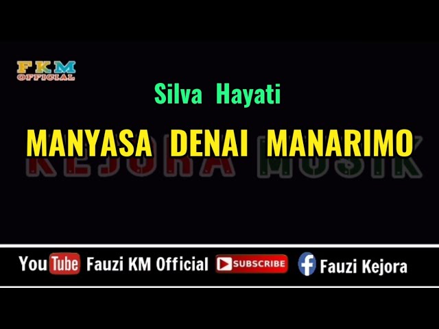 MANYASA DENAI MANARIMO - Silva Hayati (Karaoke/Lirik) class=