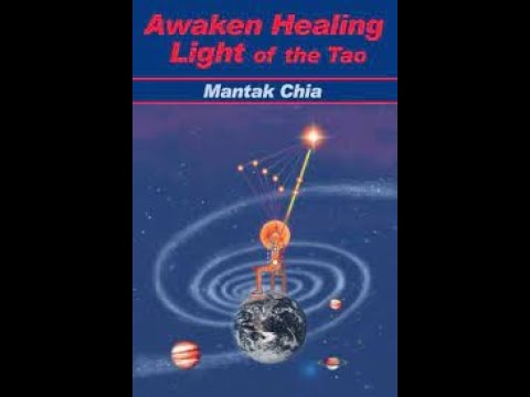 Мантэк Чиа - «Пробуждение исцеляющего Света» (англ. яз.). Часть 11 ...