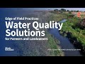 Edge of Field Practices: Water Quality Solutions for Farmers and Landowners, Everyday Environment