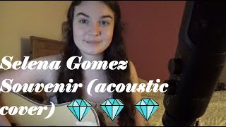 Selena Gomez - Souvenir (acoustic cover)