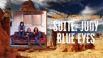 Crosby, Stills & Nash - Suite: Judy Blue Eyes | Lyrics