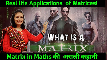What is a Matrix | The Applications Of Matrices | Real Life Applications of Matrices | Maths is Easy