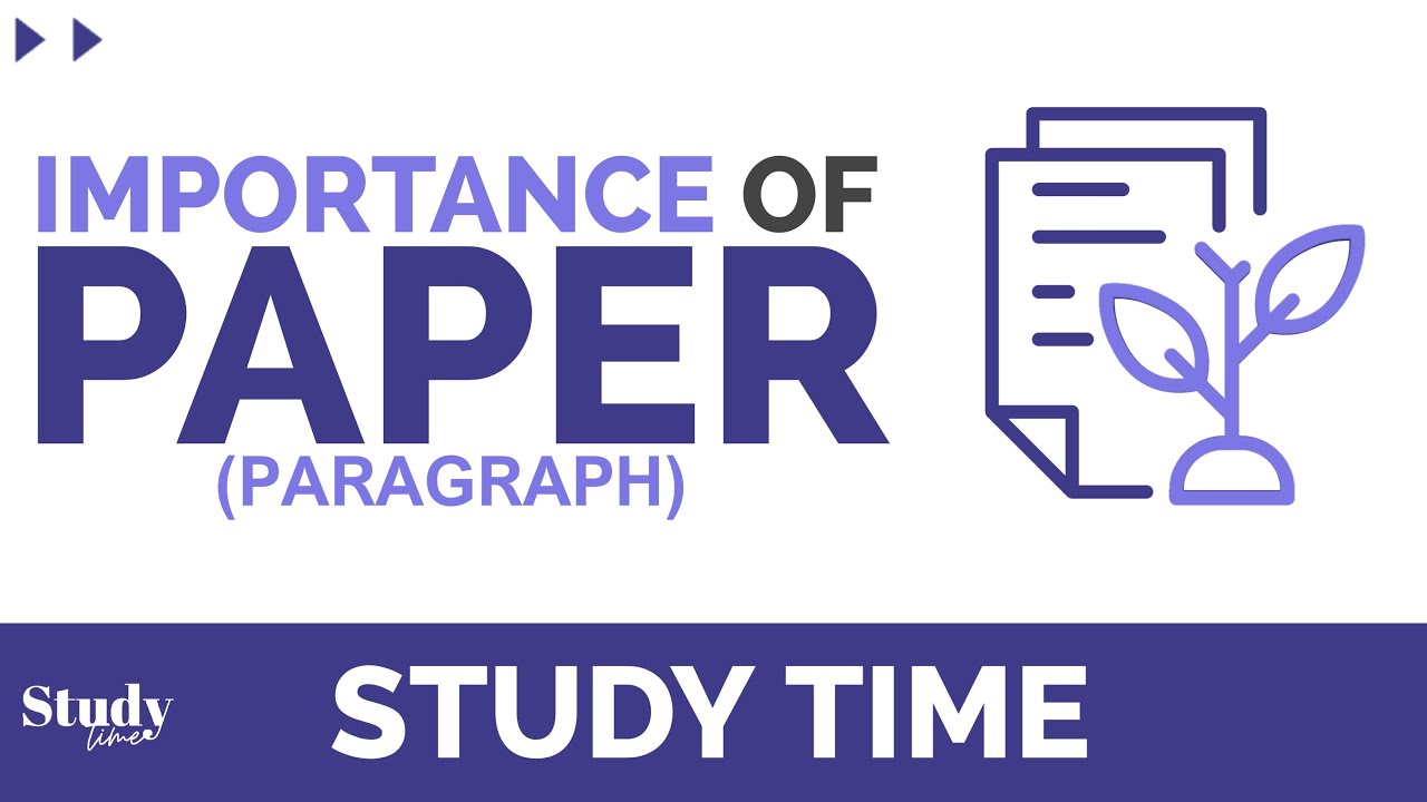  258 Paragraph On Value Of Paper Importance Of Paper We Must 