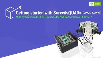 Getting started with SurveilsQUAD - Synchronized Multi- Camera System for NVIDIA Jetson Xavier