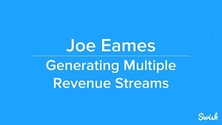 Generating Multiple Revenue Streams with Joe Eames (Swish Money Live)
