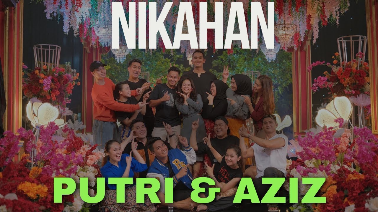 DATANG MERIAHIN NIKAHAN PUTRI DAN AZIZ