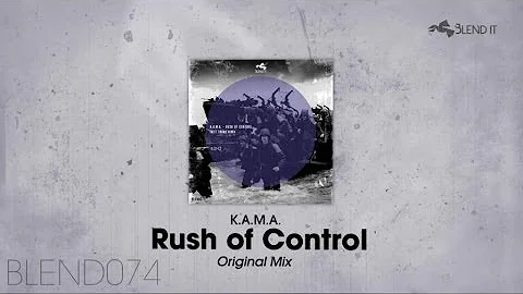 K.A.M.A - Rush of Control (Original Mix)