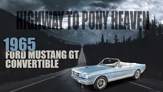 Highway to Pony Heaven: Cruising in the 1965 Mustang GT Convertible