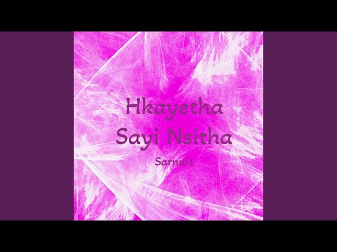 Hkayetha Sayi Nsitha