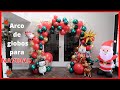 COMO HACER UN ARCO DE GLOBOS PARA DECORAR EN NAVIDAD 2020