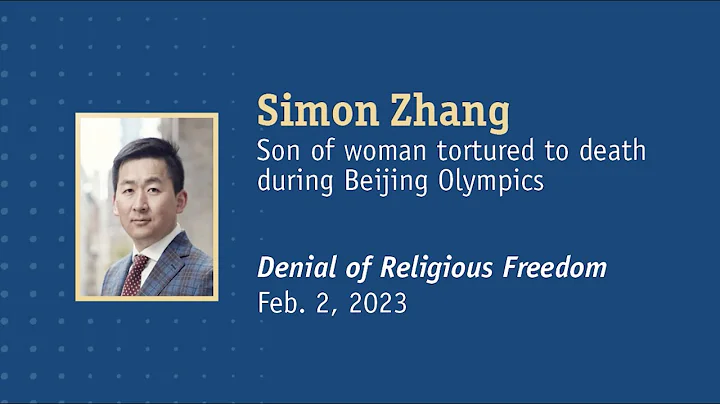 IRF Summit 2023: Simon Zhang Speaks about Persecution of Falun Gong and Mother's Death