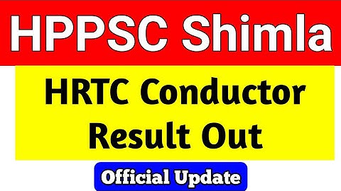 HRTC Conductor Result Out 2024 | HPPSC Shimla HRTC Result