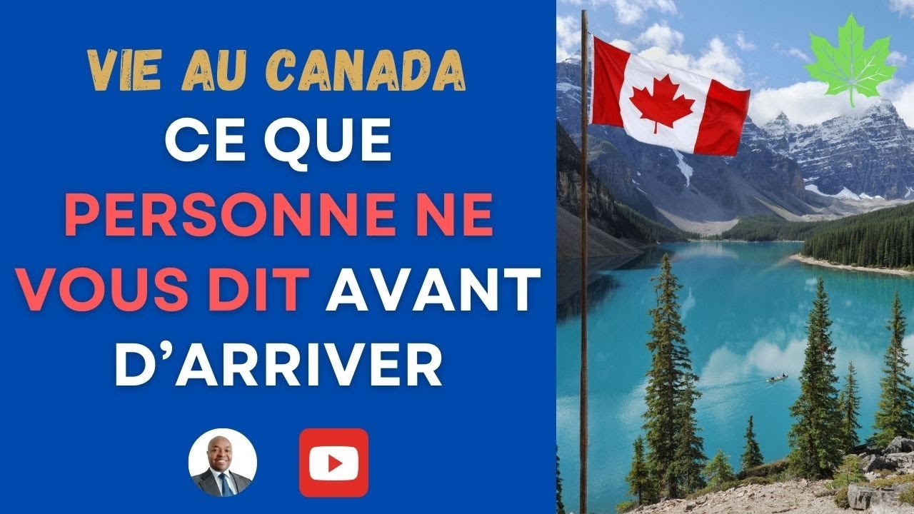 La vie au Canada: Ce que personne ne vous dit avant d’arriver ! - YouTube
