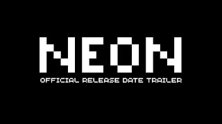 NEON | OFFICIAL RELEASE DATE TRAILER