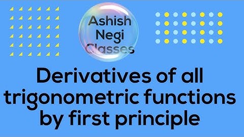 Derivatives of all trigonometric functions by first principle