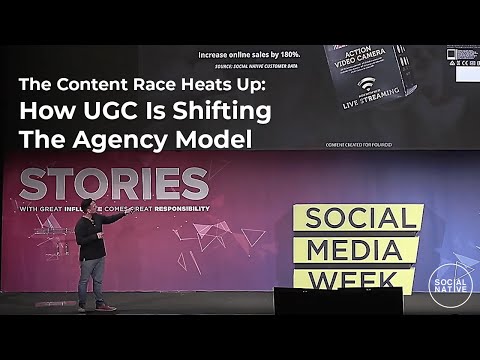 How UGC is Shifting the Agency Model | Social Media Week - video from Social Native