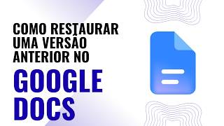 How to restore a previous version in Google Docs