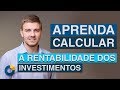 ⭐ Como calcular a rentabilidade de seus investimentos