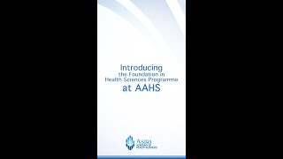 Introducing the Foundation inHealth Sciences Programme at AAHS