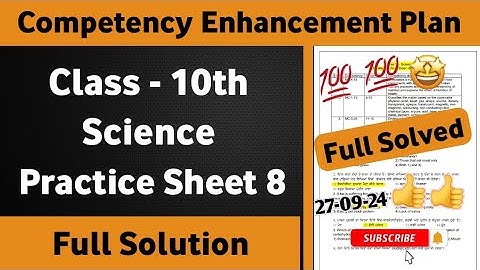 10th Class Science Weekly Practice Sheet 8 Competency Based Test | Class 10 Science Practice Sheet 8