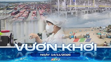 CHƯƠNG TRÌNH VƯƠN KHƠI | NGÀY 14/11/2025