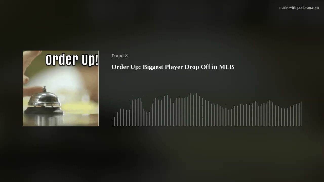 Order Up: Biggest Player Drop Off in MLB