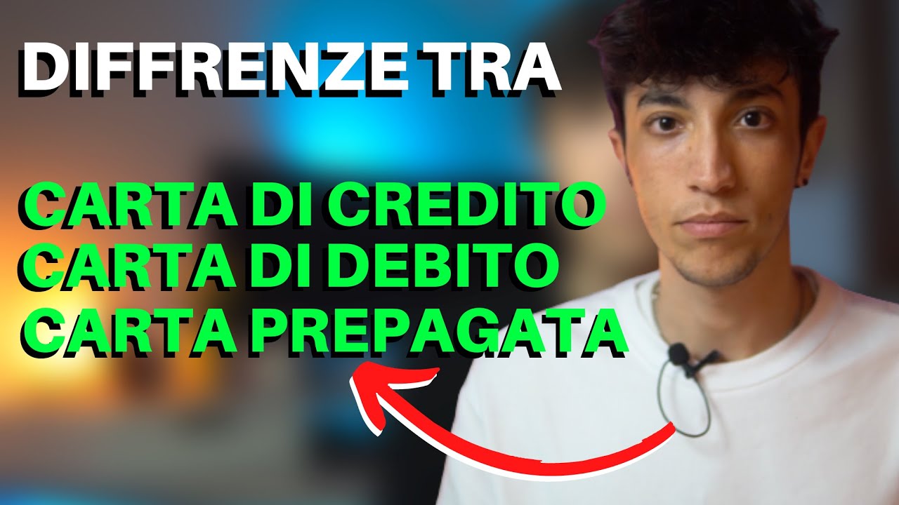 DIFFERENZA tra CARTA DI DEBITO, DI CREDITO E PREPAGATA - YouTube