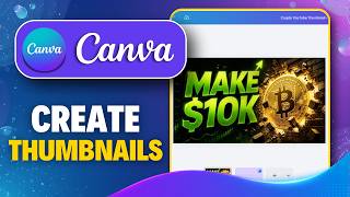 How To Create Thumbnails On Canva (Step By Step)