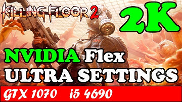 Killing Floor 2 (2K) (NVIDIA Flex) (Ultra) | GTX 1070 + i5 4690 [1440p 60fps]