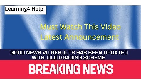 Good News Vu Results Has Been Updated With  Old Grading Scheme vu results 2022 vu final result 2022