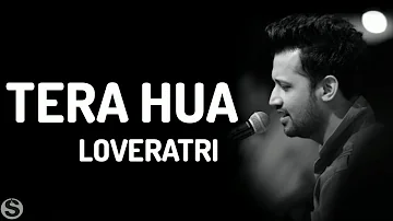 Terahua #loveratri #atifaslam  Tera Hua Lyrics - Atif Aslam | Loveratri