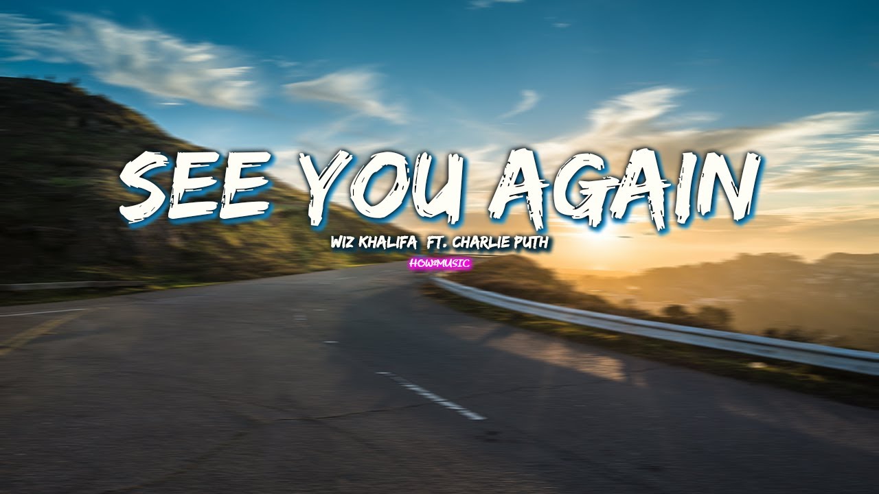 See You Again🌄 - song for u. See You Again🌄 - song for u.