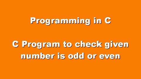 C Program : Determine the given number is odd or even