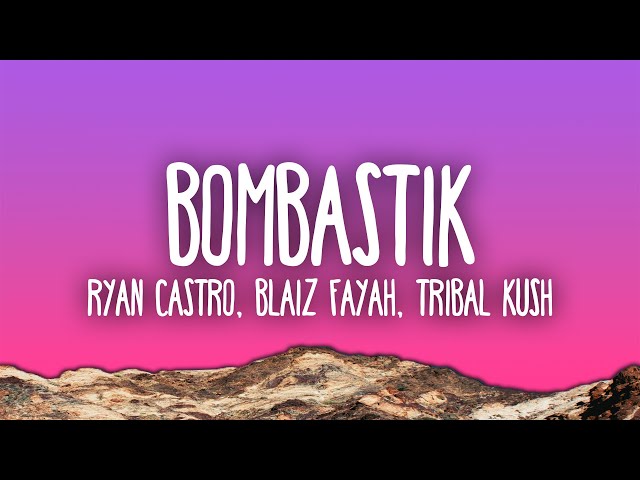 Ryan Castro, Blaiz Fayah, Tribal Kush - BOMBASTIK