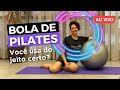 BOLA DE PILATES | Qual o Tamanho Certo Para Você? + Prática AO VIVO!
