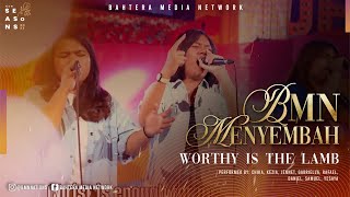 Video thumbnail of "#BMNMenyembah |  Worthy Is The Lamb/Christ is Enough"