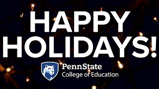 Happy Holidays from the College of Education