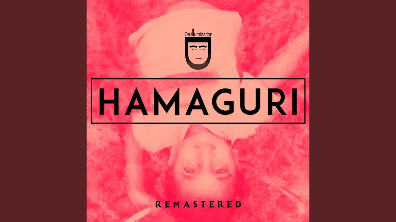Watch Hamaguri (Remastered) on YouTube Watch Hamaguri (Remastered) on YouTube