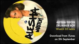 Alesha - Drummer Boy (Wretch 32 Remix) [Download now on iTunes]