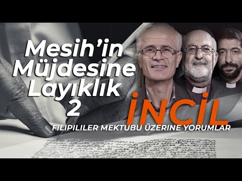 İncil Şeriatı - İsa Mesih'in Müjdesine Nasıl Layık Olabiliriz?  (2.Bölüm)