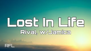 Rival - Lost in Life (Lyrics Video) (w/Jamica)