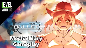 Bullet Co-Op Boss: Mecha Mary | Level With Us Livecast (Feb 17)
