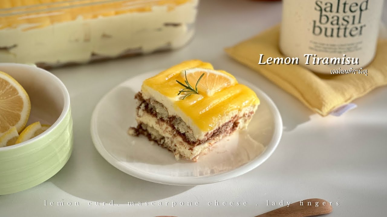 Lemon Tiramisu 🍋🍰☕️✨👩🏻‍🍳 เลม่อนทีรามิสุ เมนูขนมไม่ต้องอบ