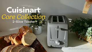 Details Meet the Cuisinart Core Collection 2-Slice Toaster | Extra-Long Slots & Smart Toasting Guide