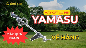 Máy cắt cỏ Pin Yamasu về hàng - Nâng cấp mới | Đồ Nghề Tự Chọn