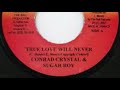 Sugar Roy &amp; Conrad Crystal - True Love