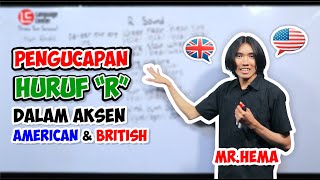 BELAJAR PENGUCAPAN HURUF R DALAM AKSEN AMERICAN DAN BRITISH ENGLISH! | Teatu with Mr. Hema