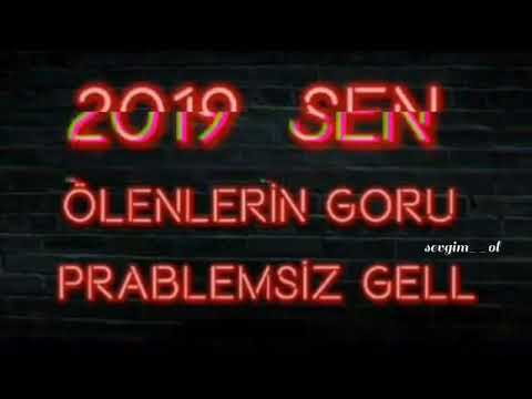 2019 Sen ölenlerin Goru Prablemsiz gell😄😄😄