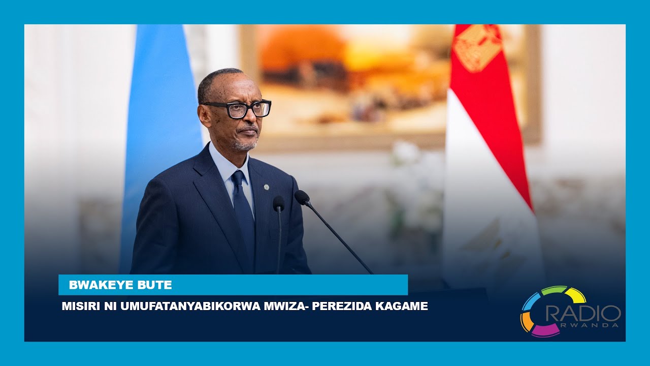 Misiri Program #BwakeyeBute: Misiri ni umufatanyabikorwa mwiza- Perezida Kagame - YouTube