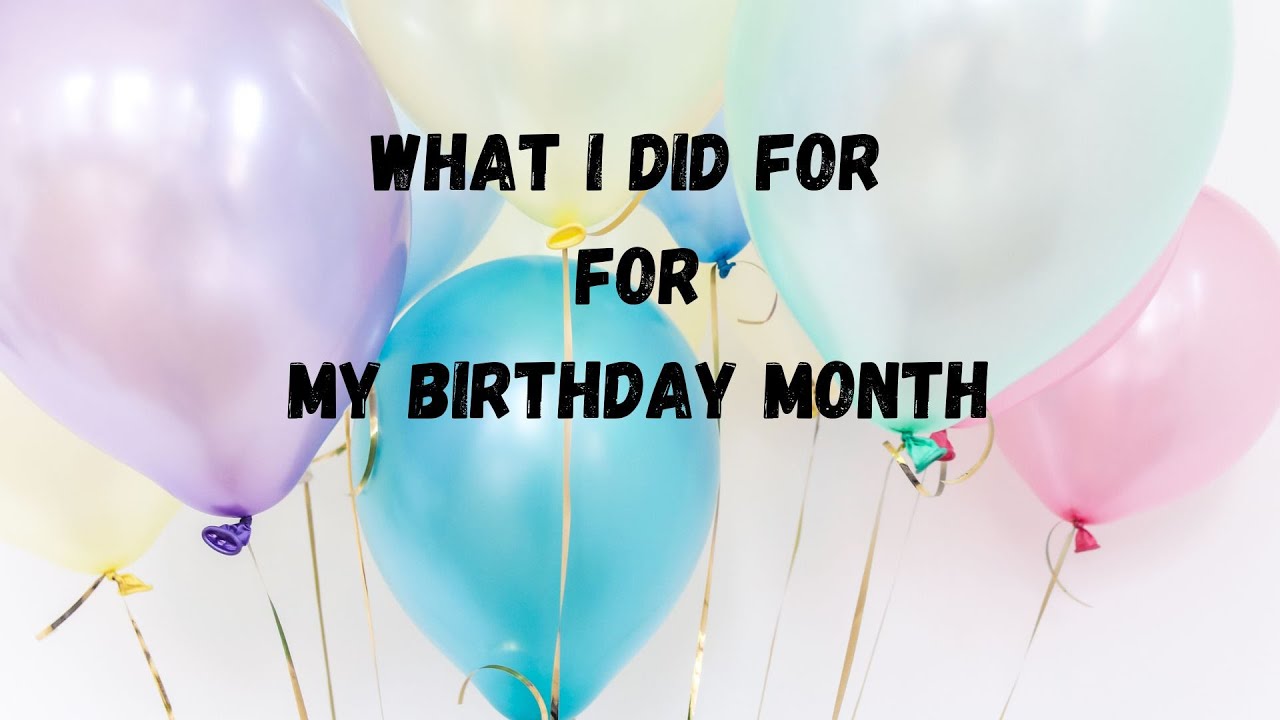 My Birthday Month Celebrations With Some Travel And Friends YouTube